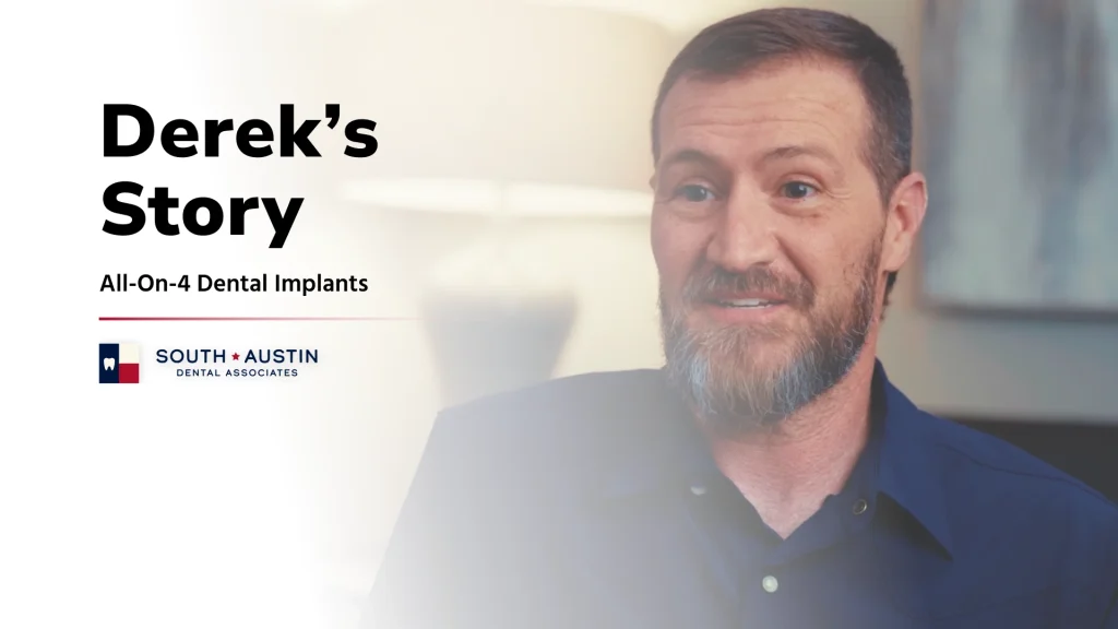 Derek's story about her experience getting All-On-4 dental implants in Austin, TX at South Austin Dental Associates
